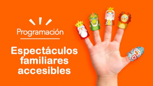 Espectáculos familiares accesibles